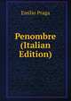 Penombre (Italian Edition), Emilio Praga 