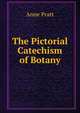 The Pictorial Catechism of Botany, Anne Pratt 