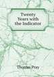 Twenty Years with the Indicator, Thomas Pray 