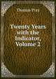 Twenty Years with the Indicator, Volume 2, Thomas Pray 