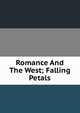 Romance And The West; Falling Petals, 