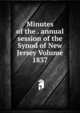 Minutes of the . annual session of the Synod of New Jersey Volume 1837, 