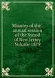 Minutes of the . annual session of the Synod of New Jersey Volume 1879, 