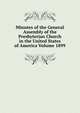 Minutes of the General Assembly of the Presbyterian Church in the United States of America Volume 1899, 