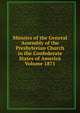 Minutes of the General Assembly of the Presbyterian Church in the Confederate States of America Volume 1871, 