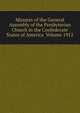 Minutes of the General Assembly of the Presbyterian Church in the Confederate States of America Volume 1912, 