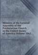 Minutes of the General Assembly of the Presbyterian Church in the United States of America Volume 1862, 