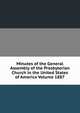 Minutes of the General Assembly of the Presbyterian Church in the United States of America Volume 1887, 