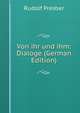 Von ihr und ihm: Dialoge (German Edition), Rudolf Presber 