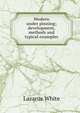 Modern under pinning; development, methods and typical examples, Lazarus White 