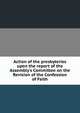 Action of the presbyteries upon the report of the Assembly's Committee on the Revision of the Confession of Faith, 