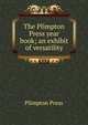The Plimpton Press year book; an exhibit of versatility, Plimpton Press 