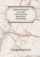 Collected papers on some controverted questions of geology, Joseph Prestwich 