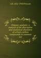 Organic analysis: a manual of the descriptive and analytical chemistry of certain carbon compounds in common use, A B. 1832-1905 Prescott 