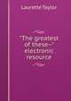 "The greatest of these--" electronic resource, Laurette Taylor 