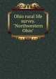 Ohio rural life survey. "Northwestern Ohio", 