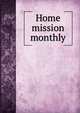 Home mission monthly, 