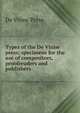Types of the De Vinne press; specimens for the use of compositors, proofreaders and publishers, De Vinne Press 