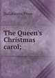 The Queen's Christmas carol;, Ballantyne Press 