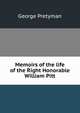Memoirs of the life of the Right Honorable William Pitt, George Pretyman 