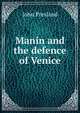 Manin and the defence of Venice, John Presland 