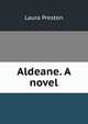 Aldeane. A novel, Laura Preston 