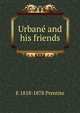 Urbane and his friends, E 1818-1878 Prentiss 
