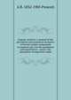 Organic analysis: a manual of the descriptive and analytical chemistry of certain carbon compounds in common use. For the qualitative and quantitative . assays; the estimation of impurities under, A B. 1832-1905 Prescott 