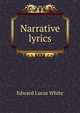 Narrative lyrics, Edward Lucas White 