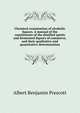 Chemical examination of alcoholic liquors. A manual of the constituents of the distilled spirits and fermented liquors of commerce, and their qualitative and quantitative determination, Albert Benjamin Prescott 
