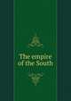 The empire of the South, 