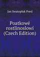 Poatkowe rostlinoslowi (Czech Edition), Jan Swatopluk Presl 