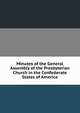 Minutes of the General Assembly of the Presbyterian Church in the Confederate States of America, 