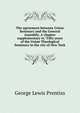The agreement between Union Seminary and the General Assembly. A chapter supplementary to "Fifty years of the Union Theological Seminary in the city of New York, George Lewis Prentiss 