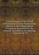 Annual Report of the Board of Publication of the Presbyterian Church in the United States of America Presented to the General Assembly at Its Meeting ., Volumes 47-55, 