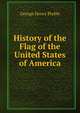 History of the Flag of the United States of America, George Henry Preble 