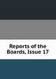 Reports of the Boards, Issue 17, 