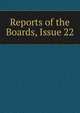 Reports of the Boards, Issue 22, 