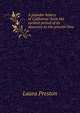 A popular history of California: from the earliest period of its discovery to the present time, Laura Preston 