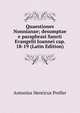 Quaestiones Nonnianae; desumptae e paraphrasi Sancti Evangelii Joannei cap. 18-19 (Latin Edition), Antonius Henricus Preller 