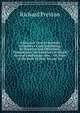A Succinct View of the Rule in Shelley's Case: Exhibiting, by Negative and Affirmative Propositions, the Instances in Which Several Limitations, One . -Or Issue of the Body of That Person, Do, Richard Preston 