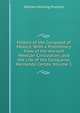History of the Conquest of Mexico: With a Preliminary View of the Ancient Mexican Civilization, and the Life of the Conqueror, Hernando Cortes, Volume 1, William H. Prescott 