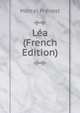 Lea (French Edition), Marcel Prevost 