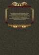 The Addresses and Messages of the Presidents of the United States, from Washington to Tyler: Embracing the Executive Proclamations, Recommendations, . of Independence and Constitution of th, 