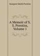 A Memoir of S.S. Prentiss, Volume 1, Seargent Smith Prentiss 