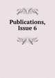 Publications, Issue 6, 