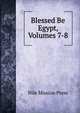 Blessed Be Egypt, Volumes 7-8, Nile Mission Press 