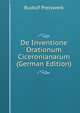 De Inventione Orationum Ciceronianarum (German Edition), Rudolf Preiswerk 