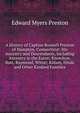 A History of Captian Roswell Preston of Hampton, Connecticut: His Ancestry and Descendants, Including Ancestry in the Eaton, Knowlton, Butt, Raymond, Witter, Killam, Hinds and Other Kindred Families, Edward Myers Preston 