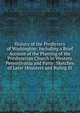 History of the Presbytery of Washington: Including a Brief Account of the Planting of the Presbyterian Church in Western Pennsylvania and Parts . Sketches of Later Ministers and Ruling El, 